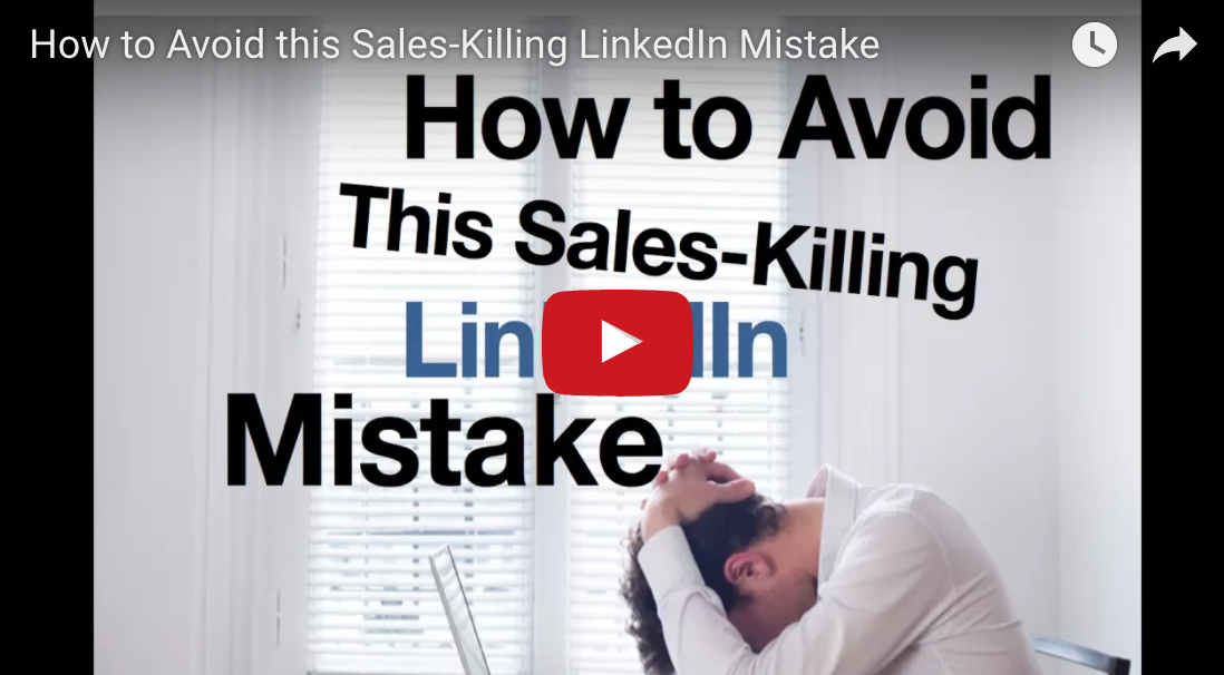How to Avoid this Common Sales-Killing LinkedIn Mistake