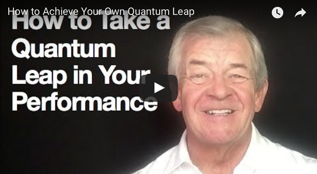 How to take a Quantum Leap in Your Performance